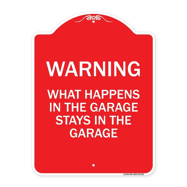 Signmission What Happens in the Garage Stays in the Garage, Red & White Aluminum Architectural Sign A-DES-RW-1824-22703 - main